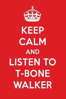 Book cover for Keep Calm and Listen to T-Bone Walker