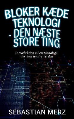 Book cover for Bloker kæde Teknologi - den næste store ting