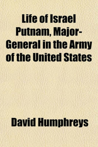 Cover of Life of Israel Putnam, Major-General in the Army of the United States