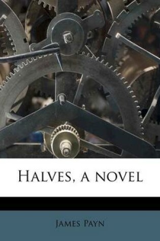 Cover of Halves, a Novel