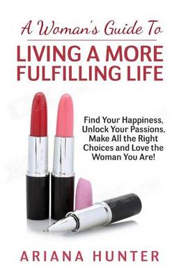 Cover of A Woman's Guide to Living a More Fulfilling Life