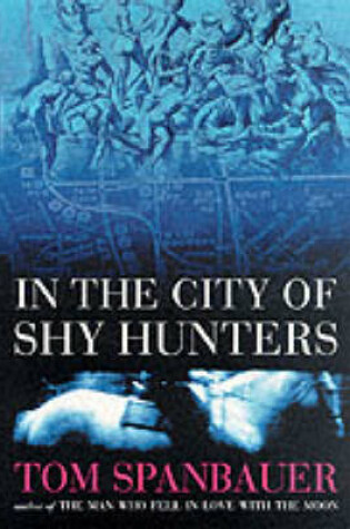 Cover of In the City of Shy Hunters