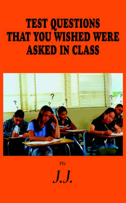 Book cover for Test Questions That You Wished Were Asked in Class