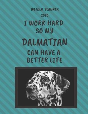 Book cover for Dalmatian Weekly Planner 2020