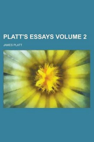 Cover of Platt's Essays Volume 2