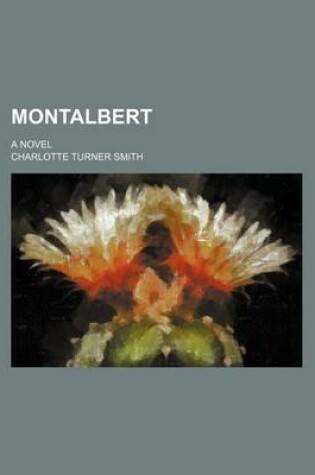 Cover of Montalbert (Volume 2); A Novel