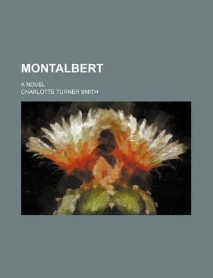 Book cover for Montalbert (Volume 2); A Novel