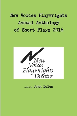 Book cover for New Voices Playwrights Theatre Annual Anthology of Short Plays 2016