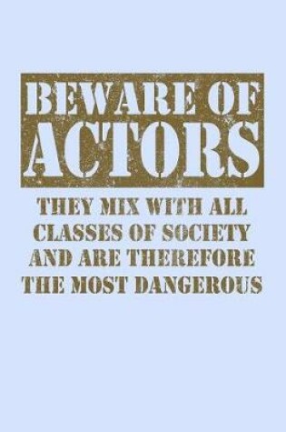 Cover of Beware of Actors...