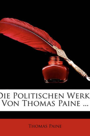 Cover of Die Politischen Werke Von Thomas Paine.