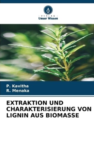 Cover of Extraktion Und Charakterisierung Von Lignin Aus Biomasse