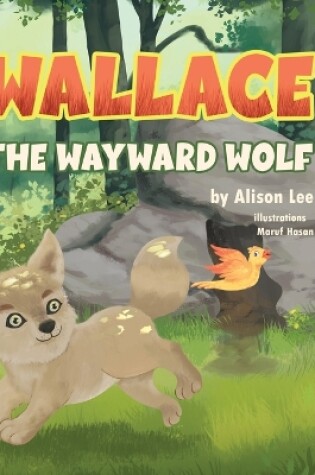 Cover of Wallace the Wayward Wolf