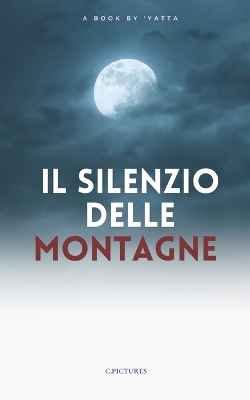 Book cover for Il SILENZIO delle MONTAGNE