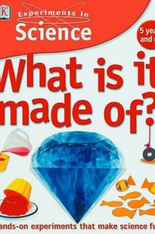 Cover of What Is It Made Of?