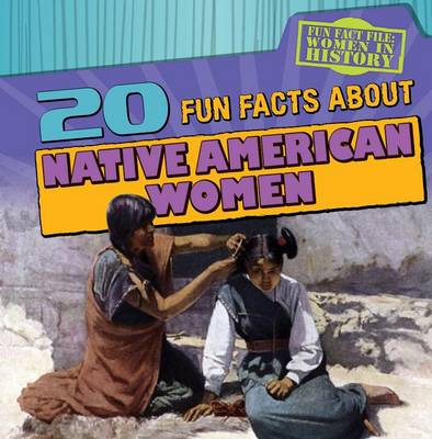 Book cover for 20 Fun Facts about Native American Women