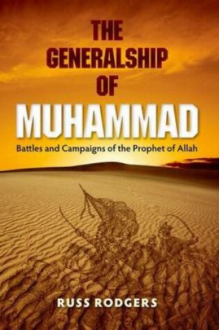 Cover of Generalship of Muhammad, The: Battles and Campaigns of the Prophet of Allah