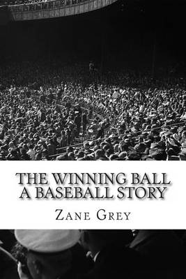 Book cover for The Winning Ball a Baseball Story