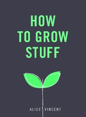 Book cover for How to Grow Stuff