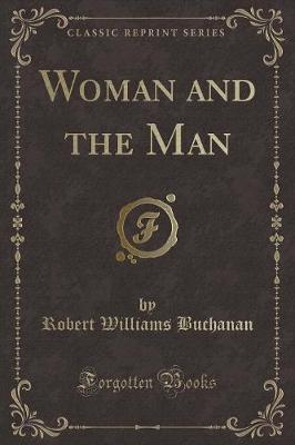 Book cover for Woman and the Man (Classic Reprint)