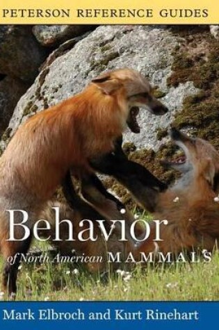 Cover of Peterson Reference Guide to the Behavior of North American Mammals