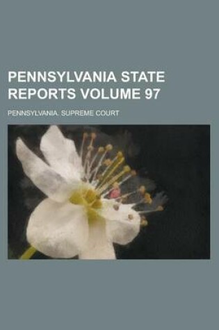 Cover of Pennsylvania State Reports Volume 97
