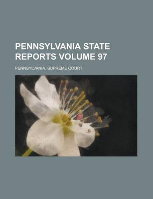 Book cover for Pennsylvania State Reports Volume 97