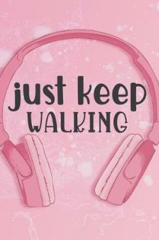 Cover of Just Keep Walking