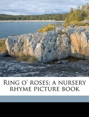 Book cover for Ring O' Roses; A Nursery Rhyme Picture Book