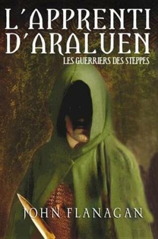 Cover of L'Apprenti D'Araluen 4 - Les Guerriers Des Steppes