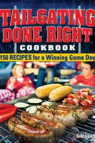 Cover of Tailgating Done Right Cookbook