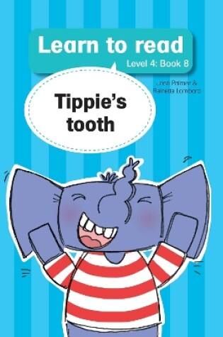 Cover of Learn to read (Level 4 Book 8): Tippie's tooth