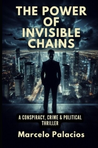 Cover of The Power of Invisible Chains