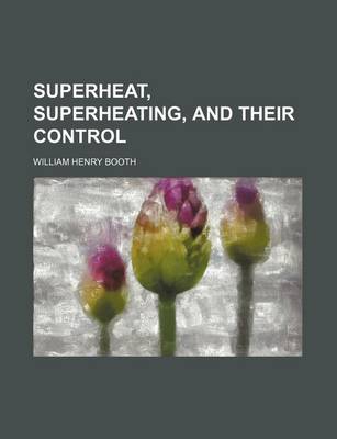 Book cover for Superheat, Superheating, and Their Control