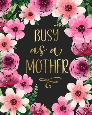 Book cover for Busy as a Mother