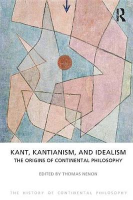 Cover of Kant, Kantianism, and Idealism