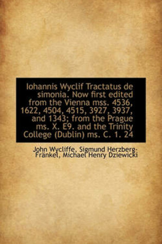 Cover of Iohannis Wyclif Tractatus de Simonia. Now First Edited from the Vienna Mss. 4536, 1622, 4504, 4515,