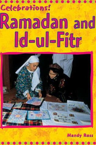 Cover of Celebrations: Ramadan & Id-Ul-Fitr