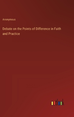 Book cover for Debate on the Points of Difference in Faith and Practice