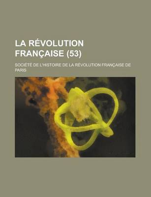 Book cover for La Revolution Francaise (53 )