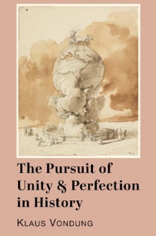 Cover of The Pursuit of Unity and Perfection in History