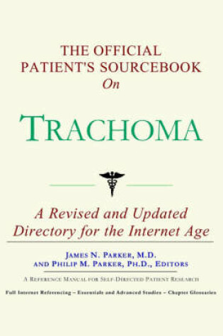 Cover of The Official Patient's Sourcebook on Trachoma