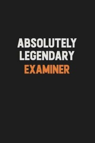 Cover of Absolutely Legendary Examiner