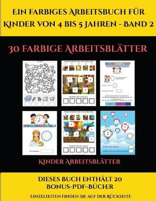 Cover of Kinder Arbeitsblätter (Ein farbiges Arbeitsbuch für Kinder von 4 bis 5 Jahren - Band 2)