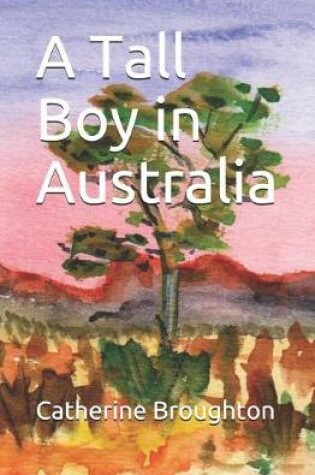 Cover of A Tall Boy in Australia