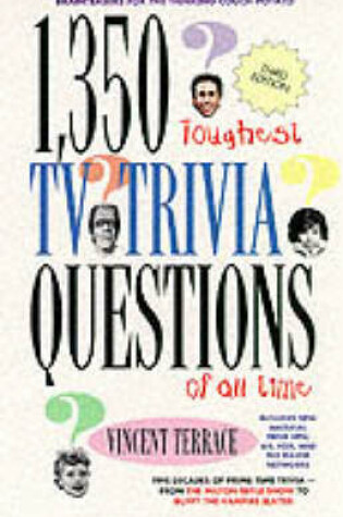 Cover of 1,350 Toughest TV Trivia-3rd E