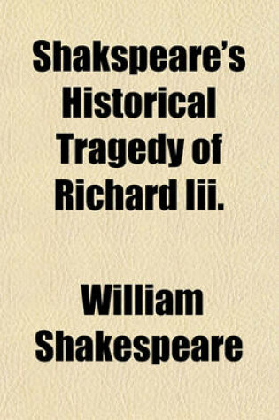 Cover of Shakspeare's Historical Tragedy of Richard III.