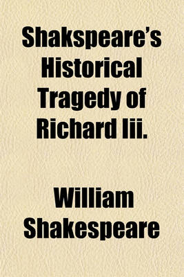 Book cover for Shakspeare's Historical Tragedy of Richard III.