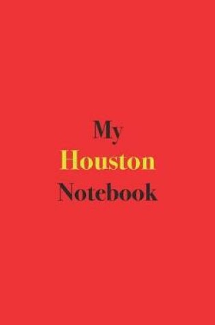 Cover of My Houston Notebook