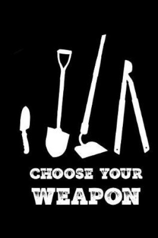 Cover of Choose Your Weapon