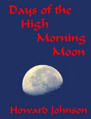 Book cover for Days of the High Morning Moon